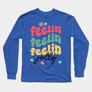 Feeling Jolly Christmas Colorful Text Long Sleeve T-Shirt